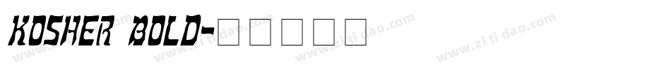 Kosher Bold字体转换